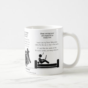 Caneca De Café Possuindo seu próprio negócio: Verdade na