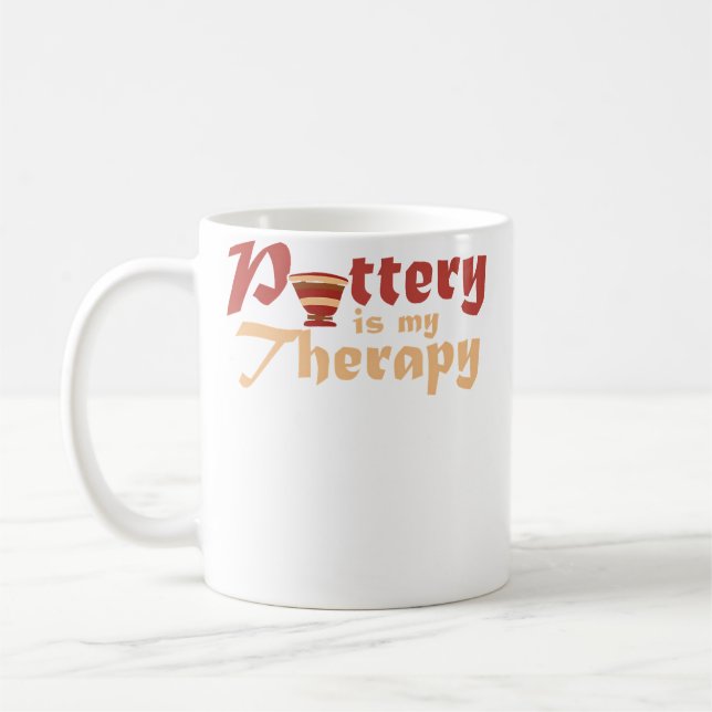Caneca De Café Pottery Is My Therapy  Ceramic Artist  Clay Potter (Esquerda)
