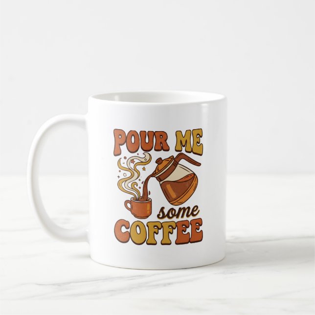 Caneca De Café Pour Me Some Coffee Retro Typography Design – Vint (Esquerda)