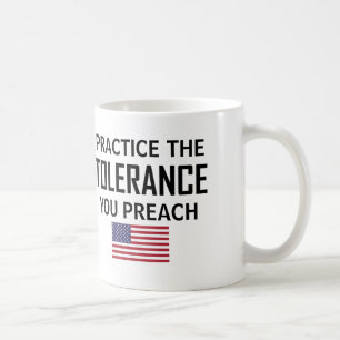Caneca De Café Pratique a tolerância que você prega