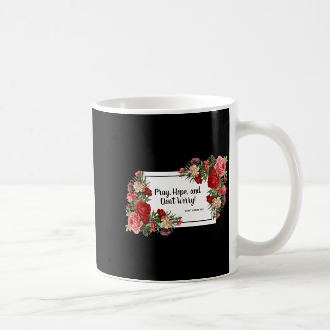 Caneca De Café Pray Hope Dont Worry St Padre O Religious  (Direita)