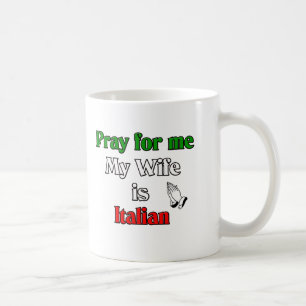 Caneca De Café Pray para mim que minha esposa é italiana