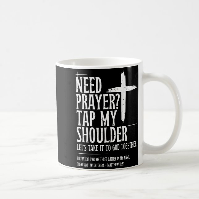 Caneca De Café Precisa Oração Toque Meu Ombro Versículo Bíblico C (Direita)