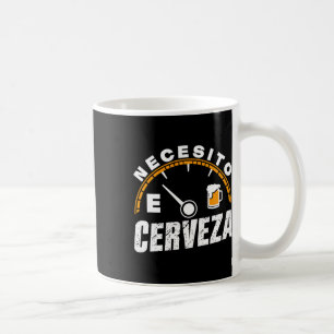 Caneca De Café Preciso De Cerveza Mexicana Engraçada, Preciso De