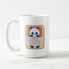 Caneca De Café Preciso de uma chamada de despertar cedo pela manh