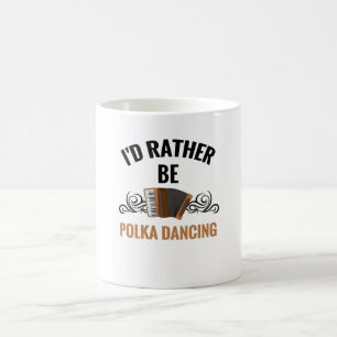 Caneca De Café Preferencialmente Ser Polka Dançando  Polka Dance