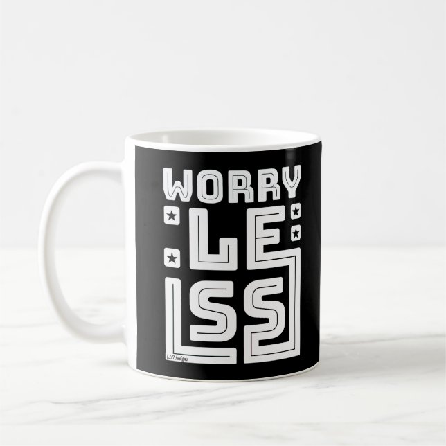 Caneca De Café PREOCUPE MENOS motivação e inspiração (Esquerda)
