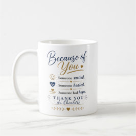 Caneca De Café Presente de Apreciação ao Doutor Por Causa de Você