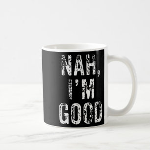 Caneca De Café Presente de citação sarcástica engraçada, não, est