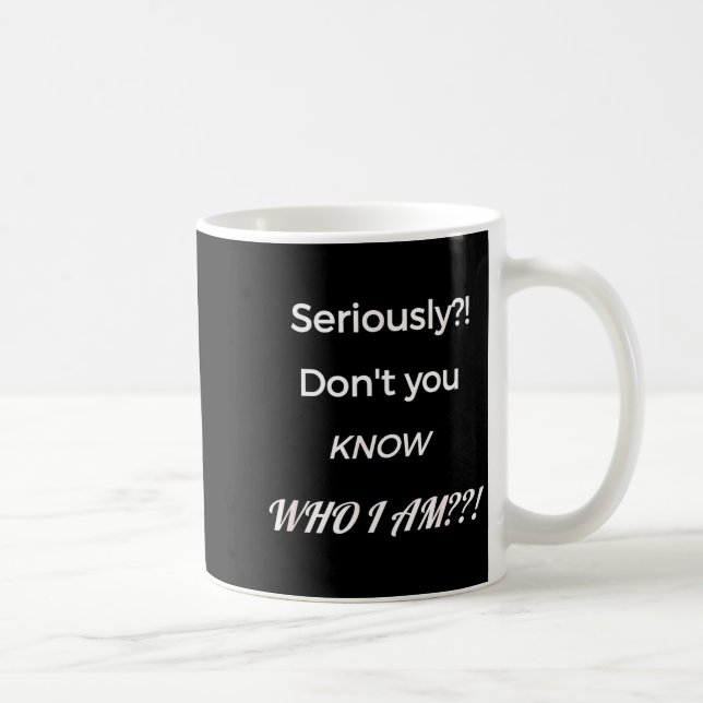 Caneca De Café Presente de declaração engraçada Você não sabe que (Direita)