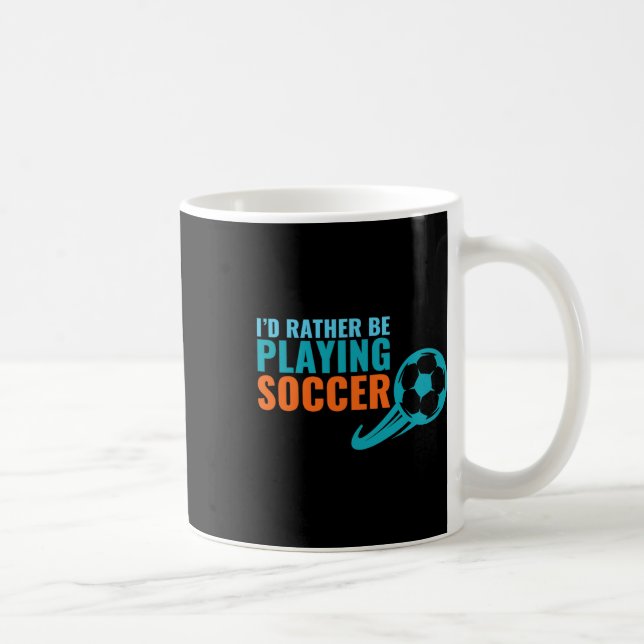 Caneca De Café Presente de Futebol - Eu Preferiria Estar Jogando  (Direita)