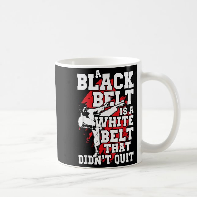 Caneca De Café Presente de Taekwando Até o Cinto Ficar Preto (Direita)