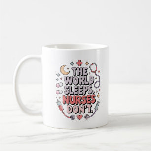 Caneca De Café Presente Engraçado de Enfermeira 'O Mundo Dorme, E