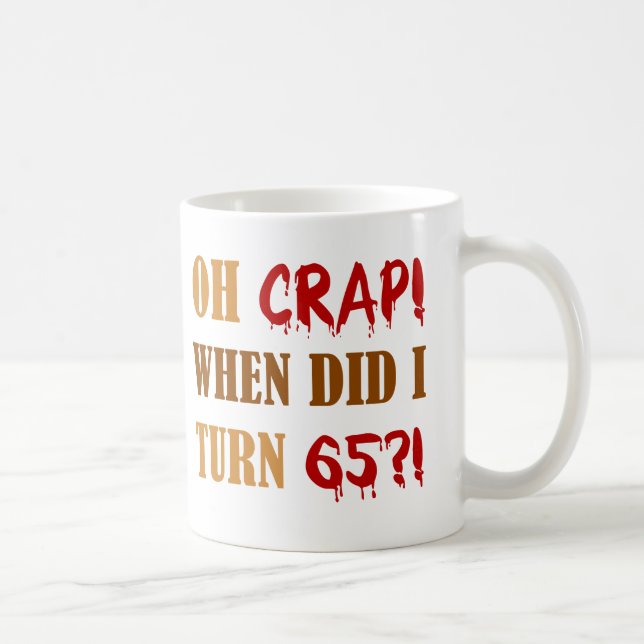 Caneca De Café Presente engraçado no aniversário de 65 anos (Direita)