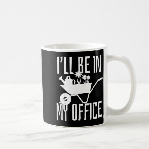 Caneca De Café Presente Jardineiro Estarei No Meu Escritório Jard