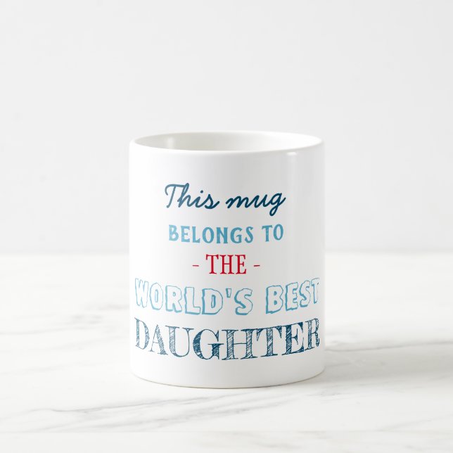 Caneca De Café Presente para a melhor filha (Centro)