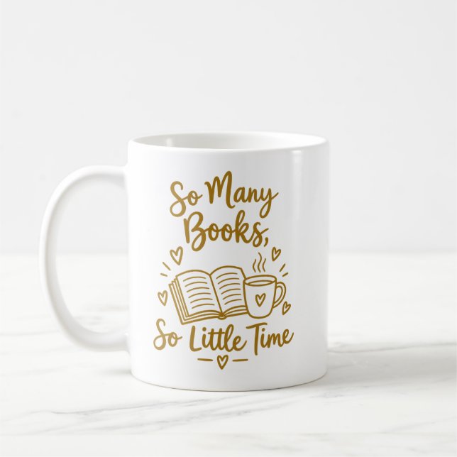 Caneca De Café Presente para Leitor Tantos Livros, Tão Pouco Temp (Esquerda)