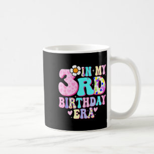 Caneca De Café Presentes de Menina na Minha 3ª Era de Aniversário