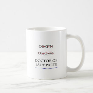 Caneca De Café Presentes para o doutor de OB/GYN AKA da senhora