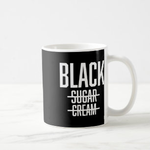 Caneca De Café Preto Sem Creme Sem Açúcar - Mês da História Negra