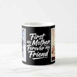 Caneca De Café Primeira Minha Mãe Amiga Para Sempre Duas Fotos Pr