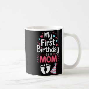 Caneca De Café Primeiro aniversário como camisa de mãe mulheres m