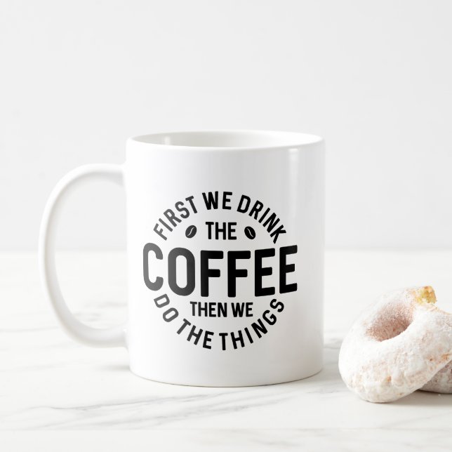 Caneca De Café Primeiro Bebemos O Café (Com Donut)