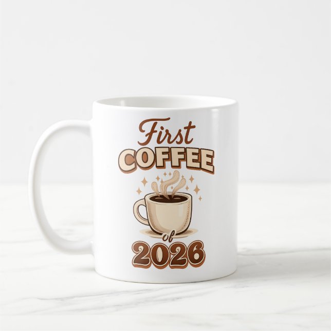 Caneca De Café Primeiro Café de 2026 – Presente para Amantes de C (Esquerda)