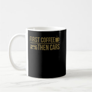 Caneca De Café Primeiro Café Depois Carros