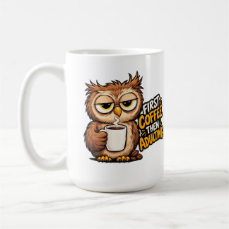 Caneca De Café Primeiro Café, Depois Ser Adulto Funny Sleepy Owl