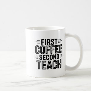 Caneca De Café Primeiro Café Segundo Ensino Engraçado Engraçado C