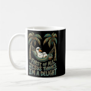 Caneca De Café Primeiro De Jesus Acha Um Delícia De Ganso Engraça