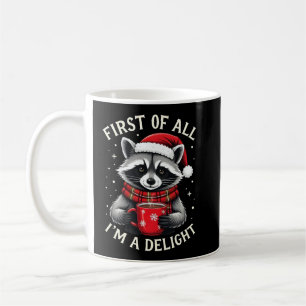 Caneca De Café Primeiro De Tudo Sou Um Delicioso Guaxinim Engraça