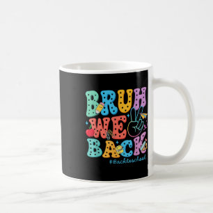 Caneca De Café Primeiro Dia De Aula Bruh Nós Voltamos Retro
