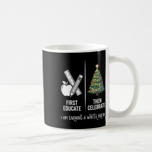 Caneca De Café Primeiro Eduque Depois Celebre Natal do Professor