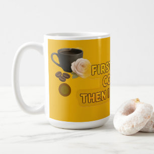 Caneca De Café Primeiro Eu Bebo Café Depois Eu Faço as Coisas – M