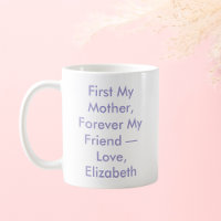 Primeiro Minha Mãe Para Sempre Minha Amiga Persona