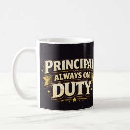 Caneca De Café Principal: Always On Duty | Funny Admin Gift