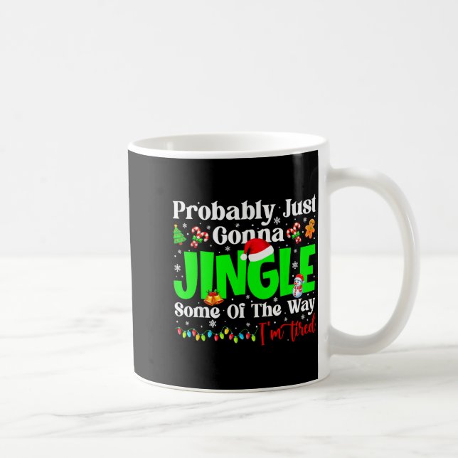 Caneca De Café Probably Just Gonna Jingle Some Pjs Christmas Xmas (Direita)