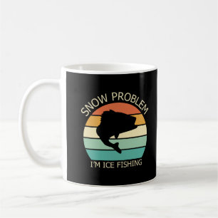 Caneca De Café Problema da neve, sou a pesca de gelo