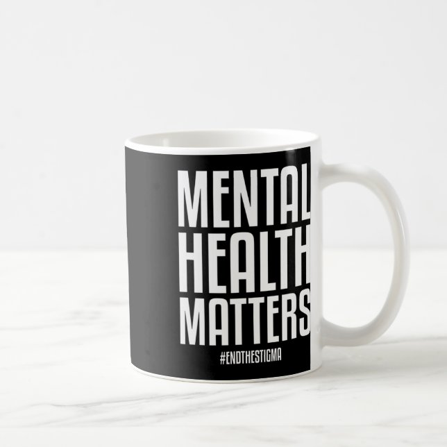 Caneca De Café Problemas De Saúde Acabam Com O Stigma Mental Heal (Direita)