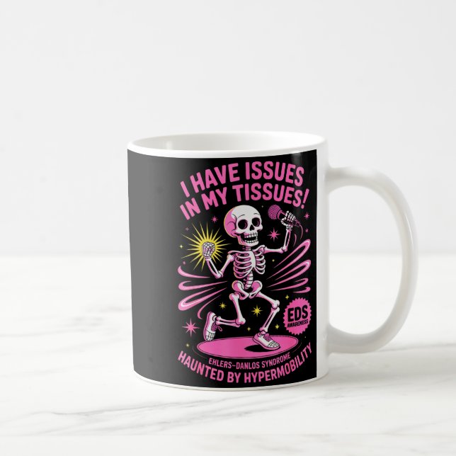 Caneca De Café Problemas Nos Meus Tecidos Síndrome de Ehlers Danl (Direita)