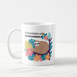 Caneca De Café Procrastinadores Unem-se Amanhã.