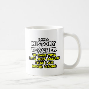 Caneca De Café Professor de História... Presume Que Nunca Estou E