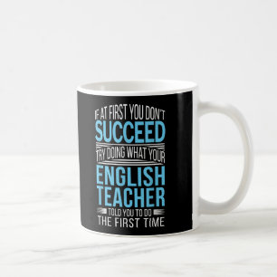 Caneca De Café Professor de Inglês Se no começo você não for bem 