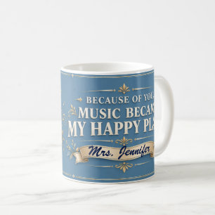 Caneca De Café Professor de Música Por Sua Causa a Música Se Torn