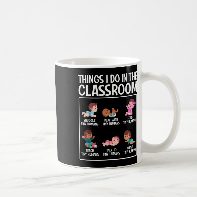 Caneca De Café Professor de Pré-Escola de Creche Coisa que Eu Faç (Direita)