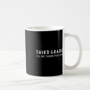 Caneca De Café Professor do 3º ano Estarei Lá Para Você Design Ho