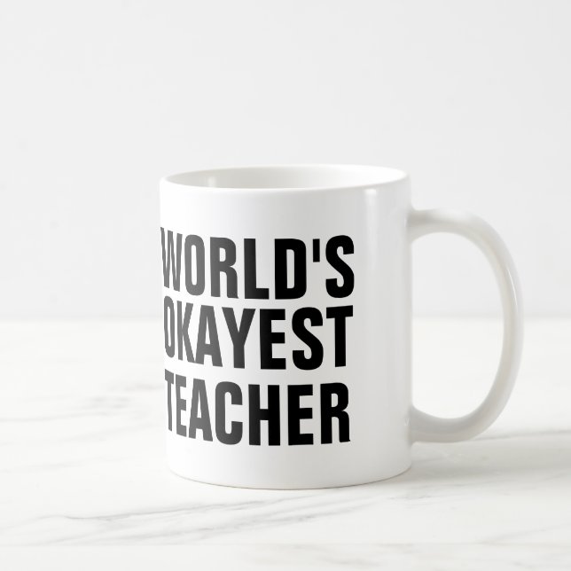 Caneca De Café Professor mais Okayest do mundo (Direita)