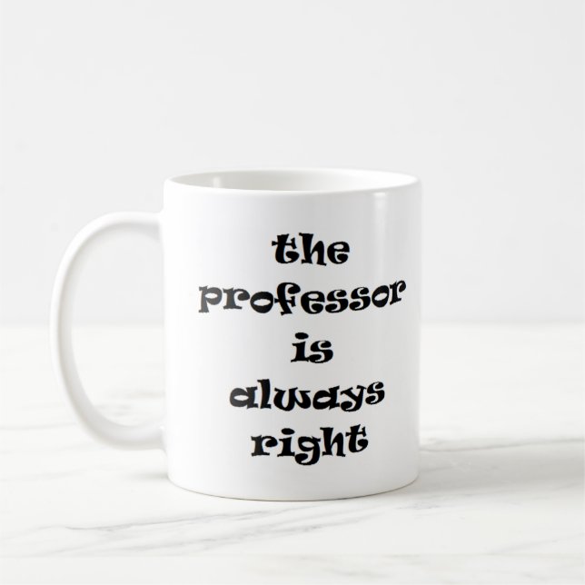 Caneca De Café professor tem sempre razão (Esquerda)